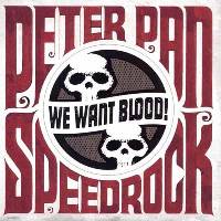 Peter Pan Speedrock - We Want Blood